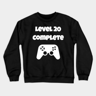 Level 20 Completed Video Gamer 20th Birthday Gift Crewneck Sweatshirt